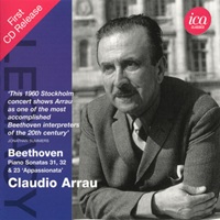 ICA Classics : Arrau - Beethoven Sonatas 31-32